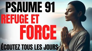 Psaume 91 | Une Prière pour la Force et la Protection (Inspiration et Motivation Chrétienne)