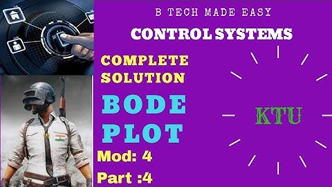 BODE PLOT (sure topic) PART 4 / Control Systems KTU :  Module 4