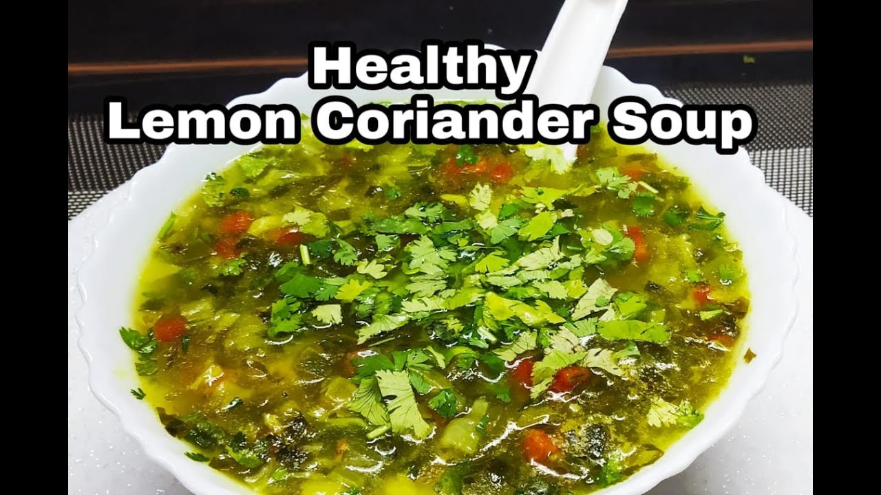 Healthy Lemon and Coriander Soup Weight Loss Immunity Booster | Vegetable Lemon Soup Vitamin C Rich