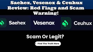 Saehex, Vesenox & Ceuhux Scam or Legit Reviews