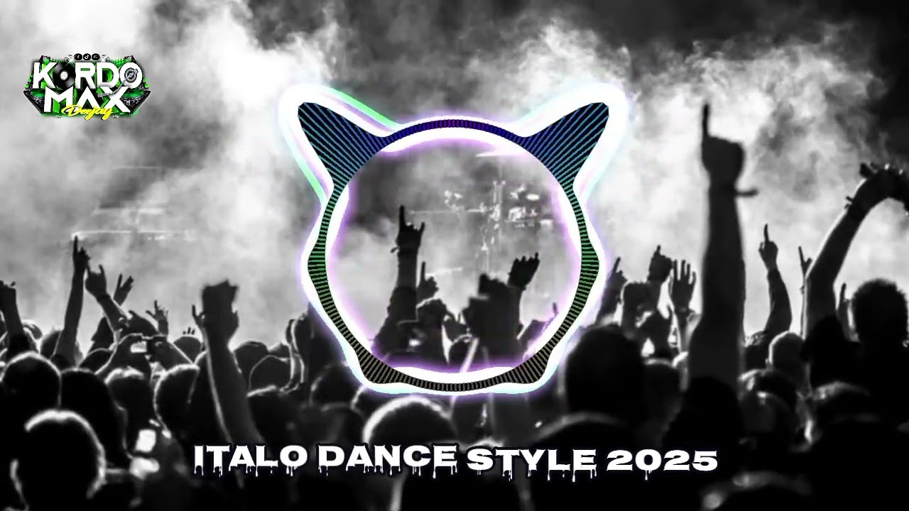 ITALO DANCE STYLE (NUEVA GENERACION 2025) KORDOMAX DJ