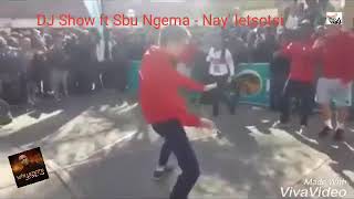 Nay letsotsi-Dj Show feat Sbu Ngema