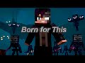 Born for this  minecraft animation song amw 
