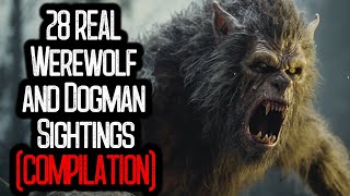 28 REAL Werewolf and Dogman Sightings (COMPILATION) | VOLUME 16