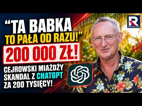 "TA BABKA TO PAŁA OD RAZU!" Cejrowski miażdży skandal z ChatGPT za 200 tysięcy!