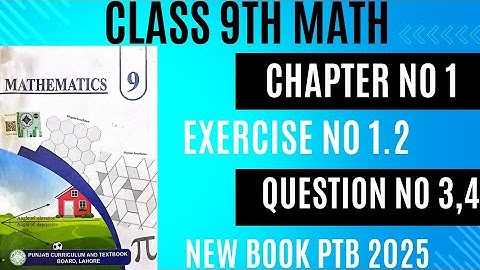Class 9th Math | Exercise No 1.2 | Question No 3 & 4 | New Book 2025