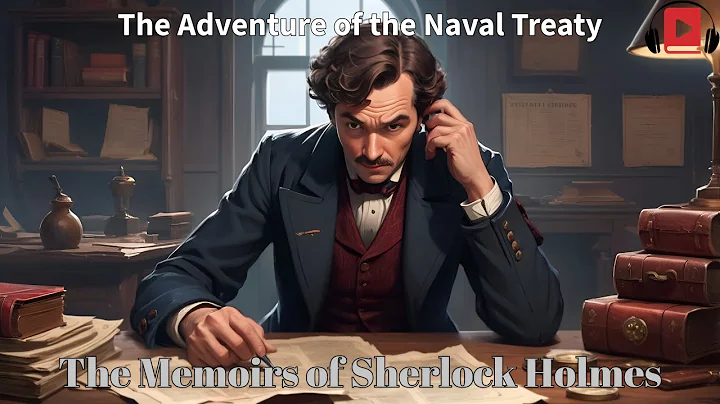 The Adventure of the Naval Treaty | The Memoirs of Sherlock Holmes #sherlockholmes  #audiobook #ai