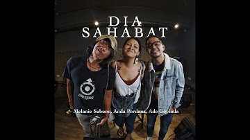 Melanie Subono, Anda Perdana, Ade Govinda - Dia Sahabat