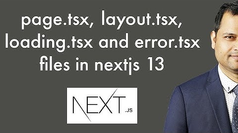 How to create pages in NextJS 13 app  | page.js, loading.jsx, error.tsx, Layout.tsx files