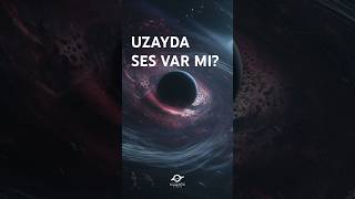 Uzayda Ses Var Mı?