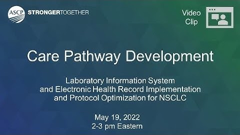 LIS and EHR Implementation for NSCLC Biomarker Testing: Care Pathway Development