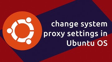 proxy settings in Ubuntu OS techabettor tutorials