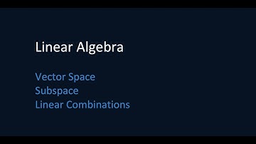 Linear Algebra - 9 | Vector Space | Subspace | Linear Combinations | Blue Board Academy