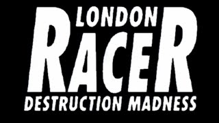 London Racer: Destruction Madness Soundtrack - track01.wav