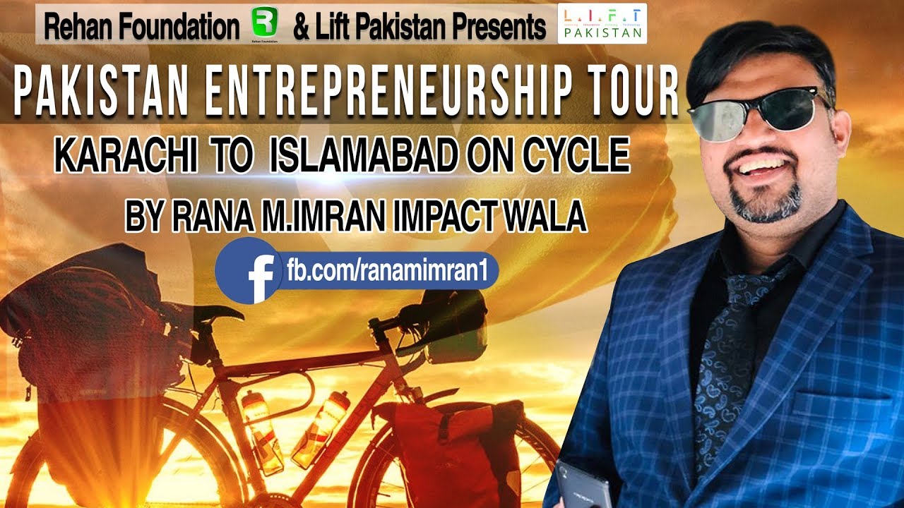 Thumbnail for Pakistan Entrepreneurship Tour | Karachi to Islamabad | On Cycle | By Rana Imran Impactwala