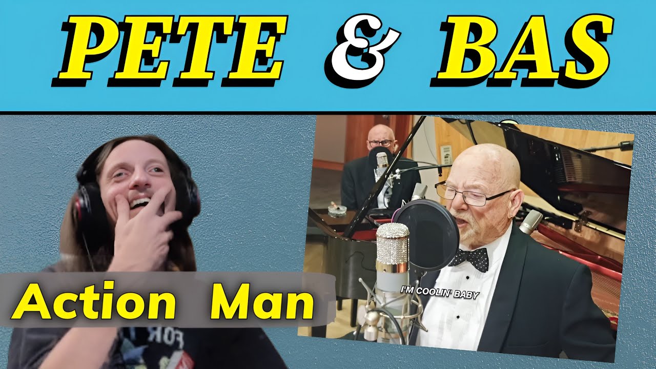 Pete & BAS - Action Man | First Time Reaction