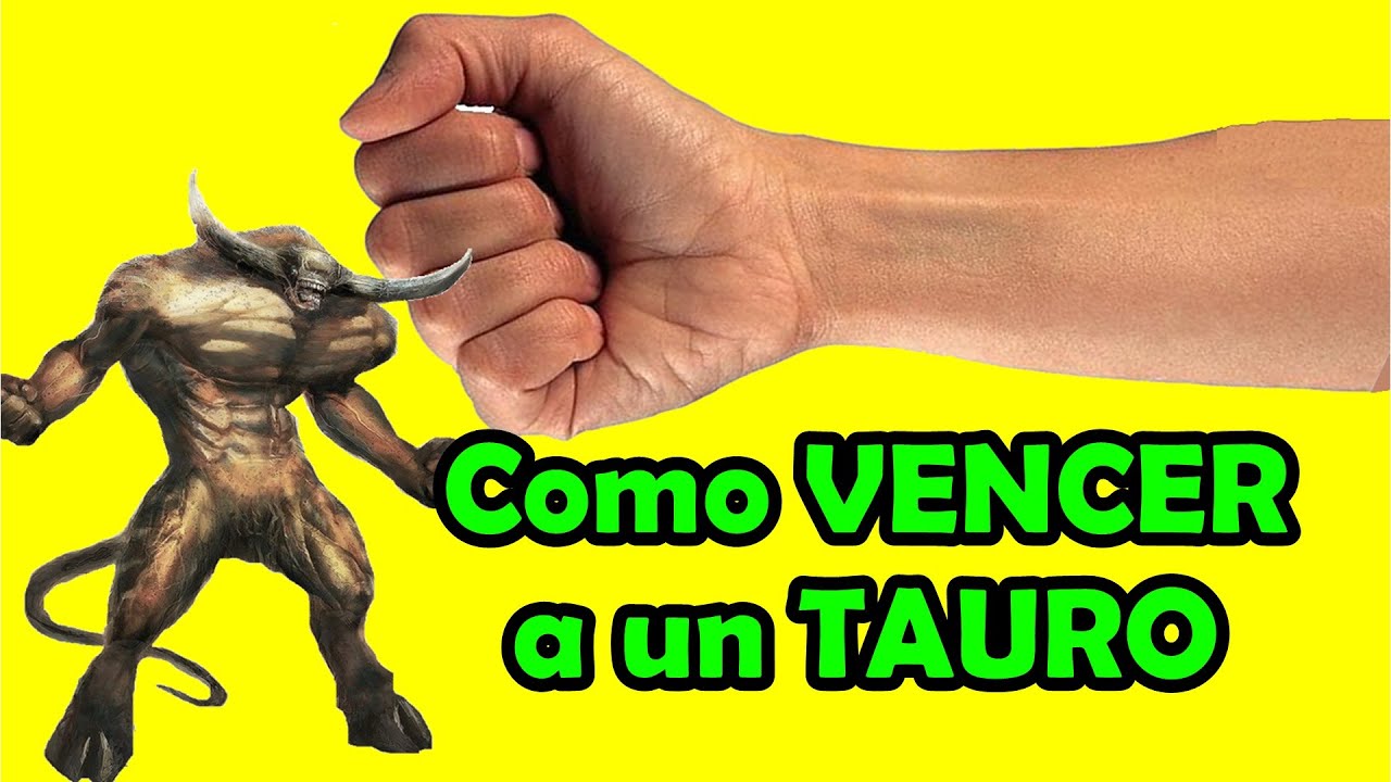 Como VENCER a un TAURO - DERROTAR en una pelea a TAURO aplastar signos ...