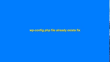 How to fix Wp config php already exists