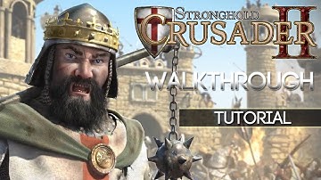 Stronghold Crusader 2 (II) Tutorial Walkthrough / Playthrough (Part 1)