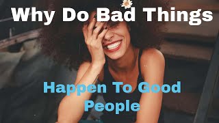 Why Do Bad Things Happen to Good People? A Buddhist Perspective