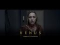 Venus teaser triler oficial en exclusivamente en cines 2 de diciembre