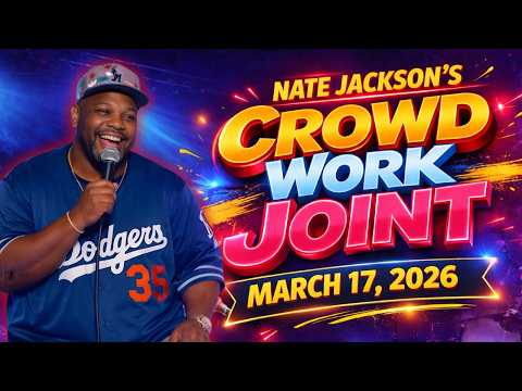 Nate Jackson Crowd Work Joint (March 17, 2026) Nate Jackson's Latest Collection 2026