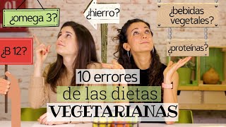 ERRORES FRECUENTES DE LAS DIETAS VEGETARIANAS | Dudas alimentación vegetariana