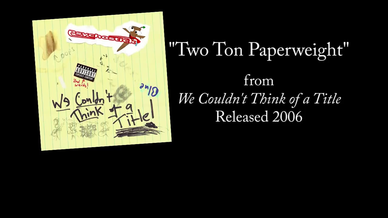 psychostick two ton paperweight