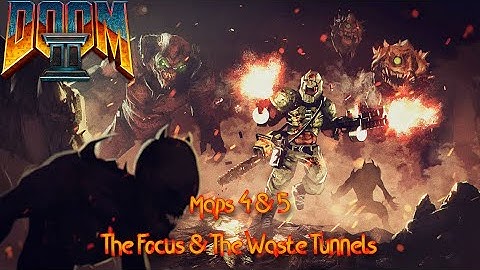 DOOM II (Project Brutality) maps 4 & 5: The Focus & The Waste Tunnels
