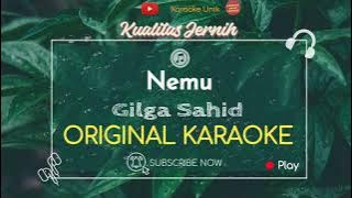 Gilga Sahid - Nemu (Karaoke Original)