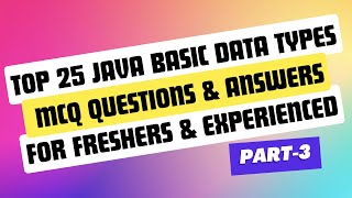 Java Basics Data Types MCQ | Java MCQ questions and answers for Freshers & Experienced | Part-3 Net Worth