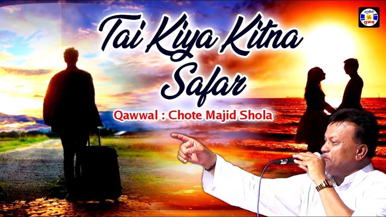 Tai Kiya Kitna Safar , 