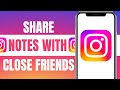 How to Share Instagram Notes with Close Friends