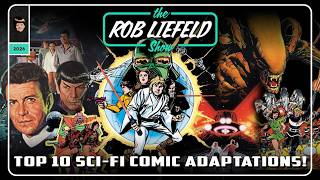 The Rob Liefeld Show — The Top Ten Sci-Fi Comic Book Adaptations!
