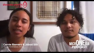 One Micronesia Podcast: Marshallese artists Carnie Riemers & Jobod Silk