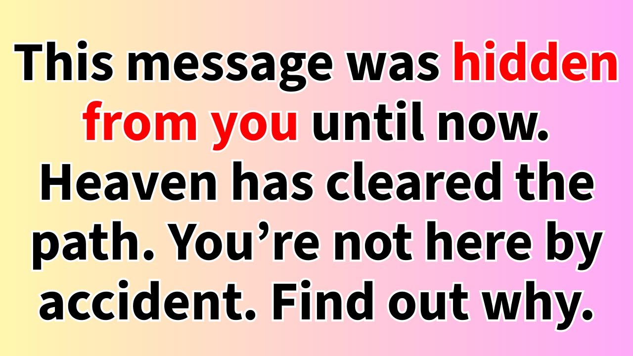 ⚔️ This message was hidden from you until now. Heaven has cleared the