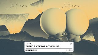 Zuffo &amp; Vektor &amp; The Pups - For Me