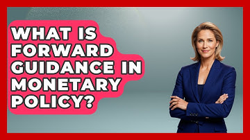 What Is Forward Guidance In Monetary Policy? - Inflation Insight Channel