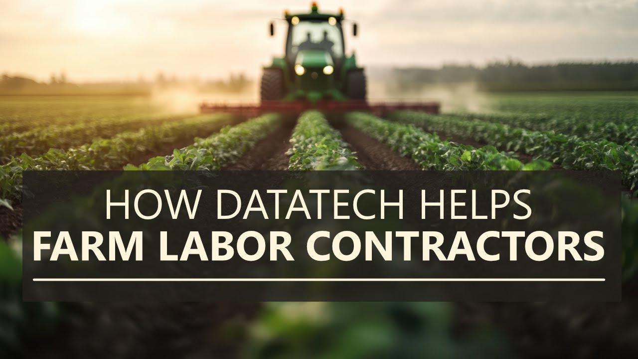 How Datatech Helps Farm Labor Contractors - YouTube