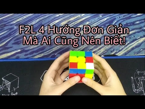 Video F2L 4 Hướng Đơn Giản Mà Ai Cũng Nên Biết! - youtube