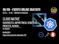 Mesa Redonda #197: Cloud Native - Kubernetes, importância, benefícios, projetos nuvem... | 3a edição