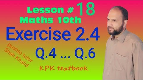 Lec 08, Exercise 2.4 | Q.4 ... Q.6 | CLASS 10 MATHS, unit 2 theory of Quadratic Eq pushto tutor