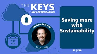 The Keys to AWS Optimization | S2 E10 | Saving more with Sustainability
