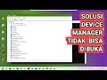 Solusi Device Manager Tidak Bisa Dibuka di Laptop Windows 11