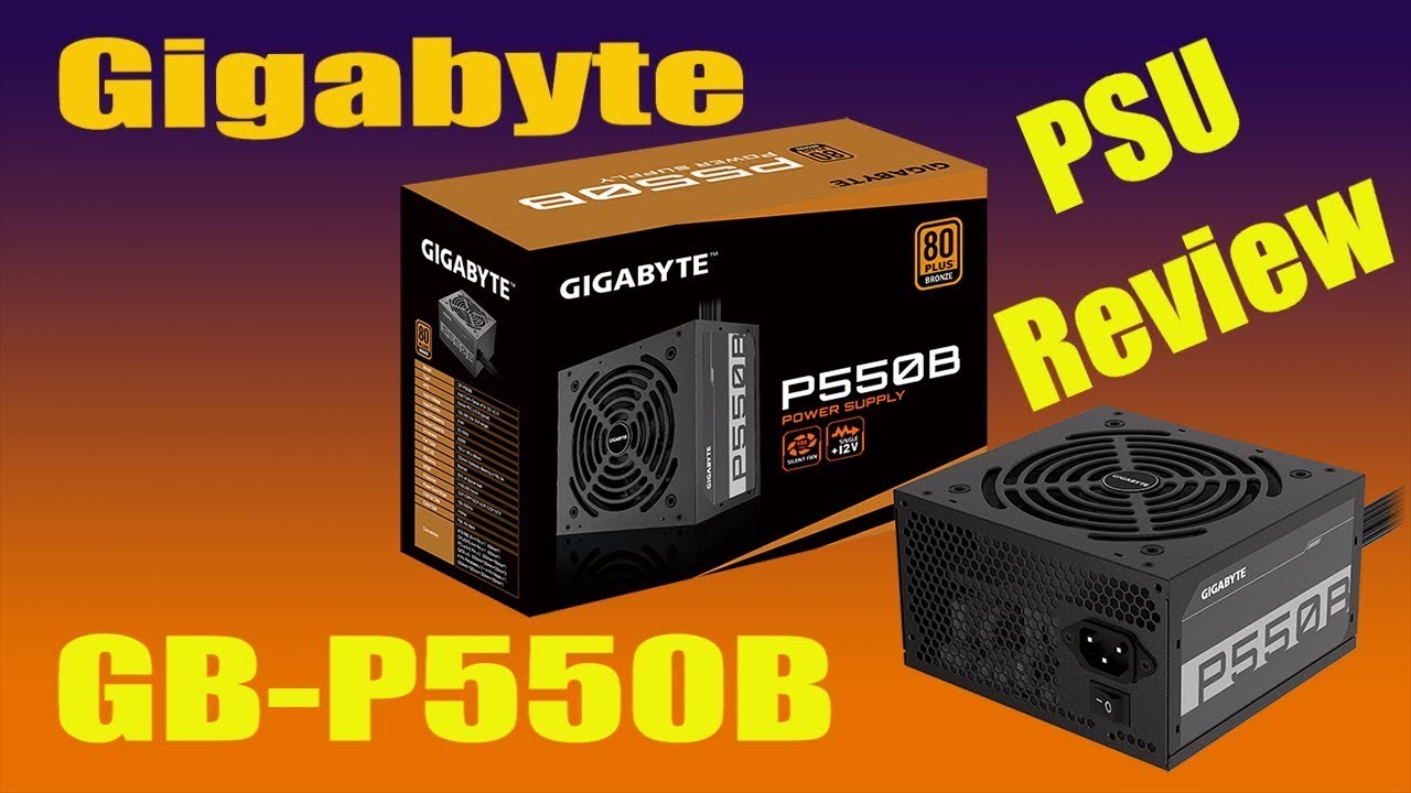 Gigabyte GPP550B Review Affordable But What About Its Performance & Build Quality? YouTube