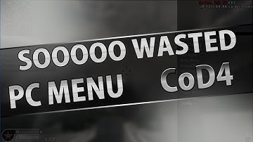 Sooooo Wasted - Cod4 PC Menu