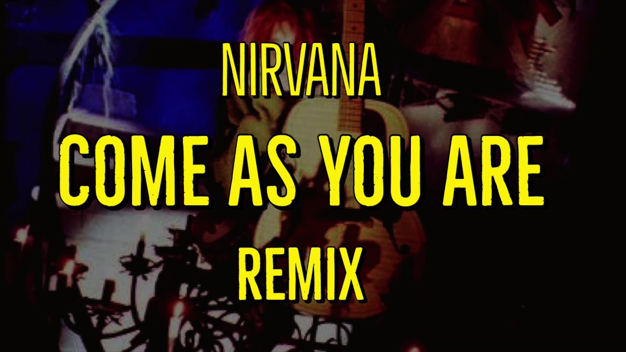 Come As You Are (Remix) - Nirvana - YouTube