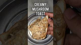 Creamy Mushroom Toast!! #delhi #food #indianfood #recipe #cooking #shorts #instagram #mushroom