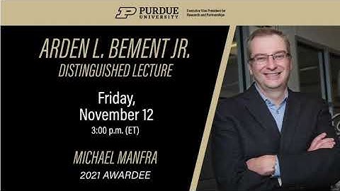 Professor Michael Manfra Gives the Arden L. Bement Jr. Distinguished Lecture | November 12, 2021