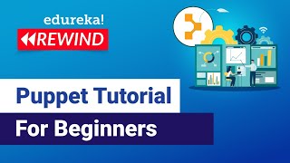 Puppet Tutorial For Beginners | What is Puppet | DevOps Training | Edureka | DevOps Rewind - 2
